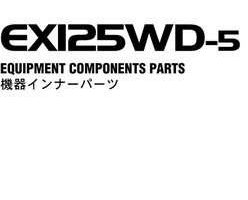 Hitachi Ex-5 Series model Ex125wd-5 Excavators Equipment Components Parts Catalog Manual