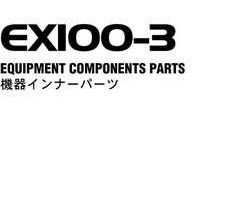 Hitachi Ex-3 Series model Ex100-3 Excavators Equipment Components Parts Catalog Manual