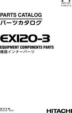 Hitachi Ex-3 Series model Ex120-3 Excavators Equipment Components Parts Catalog Manual