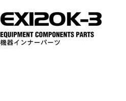 Hitachi Ex-3 Series model Ex120k-3 Excavators Equipment Components Parts Catalog Manual