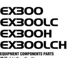 Hitachi Ex-series model Ex300h Excavators Equipment Components Parts Catalog Manual