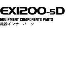 Hitachi Ex-5 Series model Ex1200-5d Excavators Equipment Components Parts Catalog Manual