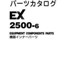 Hitachi Ex-6 Series model Ex2500-6 Excavators Equipment Components Parts Catalog Manual
