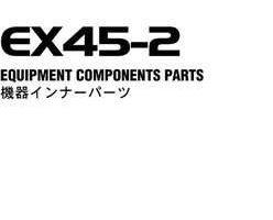 Hitachi Ex-2 Series model Ex45-2 Excavators Equipment Components Parts Catalog Manual