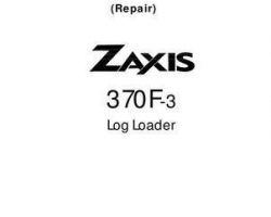 Service Repair Manuals for Hitachi Zaxis-3 Series model Zaxis370f-3 Log Loaders