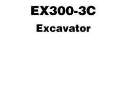 Hitachi Ex-3 Series model Ex300lc-3c Excavators Workshop Service Repair Manual