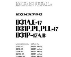 Komatsu Bulldozers Model D31E-17 Shop Service Repair Manual - S/N 32001-UP