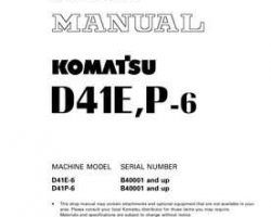 Komatsu Bulldozers Model D41E-6 Shop Service Repair Manual - S/N B40001-UP