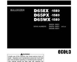 Komatsu Bulldozers Models D65Ex-15-E0, Plus Undercarriage Owner Operator Maintenance Manual - S/N 69001-71068