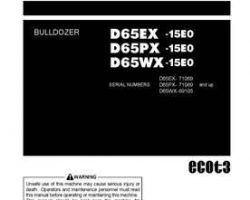 Komatsu Bulldozers Models D65Ex-15-E0, Plus Undercarriage Owner Operator Maintenance Manual - S/N 71069-71675