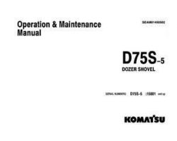 Komatsu Bulldozers Model D75S-5 Owner Operator Maintenance Manual - S/N 15001-16537
