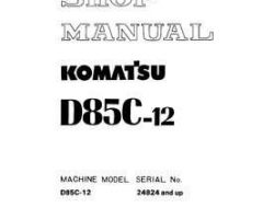 Komatsu Bulldozers Model D85C-12 Shop Service Repair Manual - S/N 24824-UP