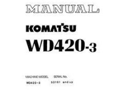 Komatsu Bulldozers Wheeled Model Wd420-3 Shop Service Repair Manual - S/N 53101-53113