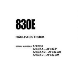 Komatsu Dump Trucks Rigid Model 830E Shop Service Repair Manual - S/N AFE32-U-AFE32-AM