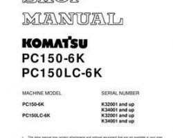 Komatsu Excavators Crawler Model Pc150-6-K Shop Service Repair Manual - S/N K32001-K34000