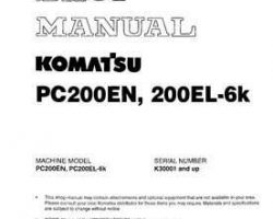 Komatsu Excavators Crawler Model Pc200En-6-K Shop Service Repair Manual - S/N K30001-K32000