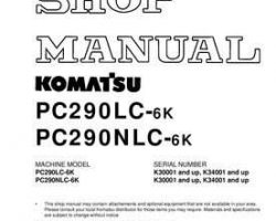 Komatsu Excavators Crawler Model Pc290Nlc-6-K Shop Service Repair Manual - S/N K30001-UP