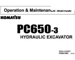 Komatsu Excavators Crawler Model Pc650-3 Owner Operator Maintenance Manual - S/N 10501-10660