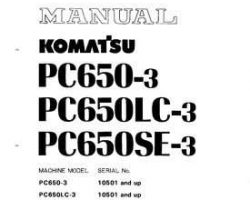 Komatsu Excavators Crawler Model Pc650-3 Shop Service Repair Manual - S/N 10501-UP