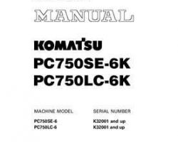 Komatsu Excavators Crawler Model Pc750Se-6-K Shop Service Repair Manual - S/N K32001-UP