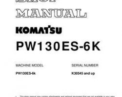 Komatsu Excavators Wheeled Model Pw130Es-6-K Shop Service Repair Manual - S/N K30545-K31999