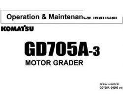 Komatsu Motor Graders Model Gd705A-3 Owner Operator Maintenance Manual - S/N 30001-UP