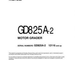 Komatsu Motor Graders Model Gd825A-2 Owner Operator Maintenance Manual - S/N 12116-12502