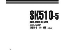 Komatsu Skid Steer Loaders Model Sk510-5 Owner Operator Maintenance Manual - S/N F01042-UP
