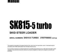 Komatsu Skid Steer Loaders Model Sk815-5-Turbo Owner Operator Maintenance Manual - S/N 37BTF00003-37BTF00155