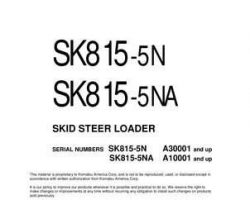 Komatsu Skid Steer Loaders Model Sk815-5-N Shop Service Repair Manual - S/N A30001-UP