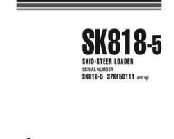Komatsu Skid Steer Loaders Model Sk818-5 Owner Operator Maintenance Manual - S/N 37BF50111-UP