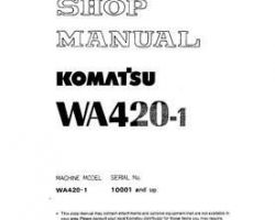 Komatsu Wheel Loaders Model Wa420-1 Shop Service Repair Manual - S/N 10001-UP