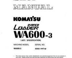 Komatsu Wheel Loaders Model Wa600-3--50C Degree Shop Service Repair Manual - S/N 50363-UP