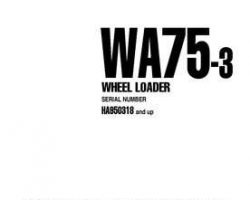 Komatsu Wheel Loaders Model Wa75-3 Owner Operator Maintenance Manual - S/N HA950318-HA950856
