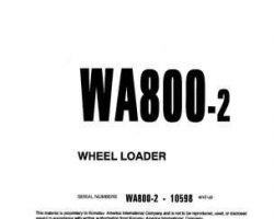Komatsu Wheel Loaders Model Wa800-2 Owner Operator Maintenance Manual - S/N 10501-10709