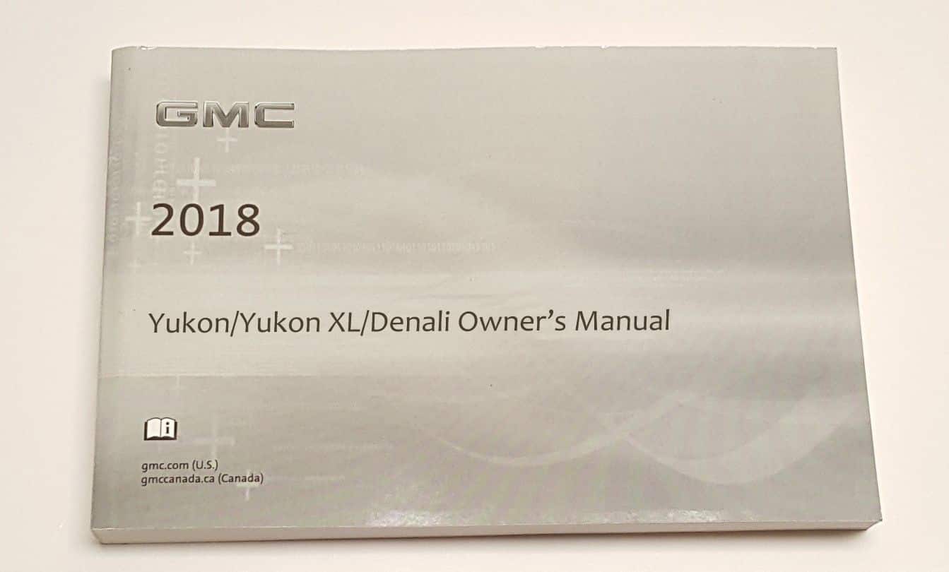 2018 GMC Yukon, Yukon XL & Denali Owner’s Manual DIY Repair Manuals