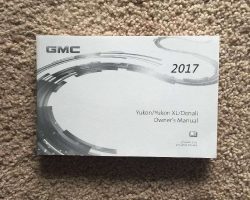 2017 GMC Yukon, Yukon XL & Denali Owner's Manual