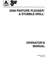 Tye 000-1225 Operator Manual - 2000 Series Drill (2007 Pasture Pleaser / 2010 Stubble)