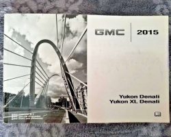 2015 GMC Yukon Denali & Yukon Denali XL Owner's Manual Set