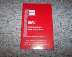 2003 GMC W4500 Diesel Truck Owner's Manual