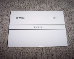 2006 GMC T6500 T-Series Truck Owners Manual