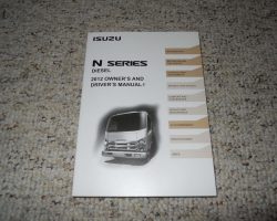 2012 Isuzu NPR Truck Diesel Engine Owner Operator User Guide Manual