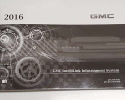2016 GMC Yukon & Yukon XL (including Denali) IntelliLink Infotainment System Manual