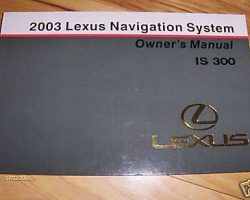 2003 Lexus IS300 Navigation System Owner's Manual