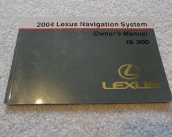 2004 Lexus IS300 Navigation System Owner's Manual
