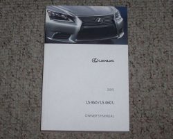 2015 Lexus LS460 & LS460L Owner's Manual