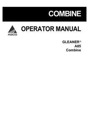 Gleaner 71410401B Operator Manual - A85 Combine (eff sn HSC8101, 2007)