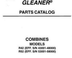 Gleaner 79017538 Parts Book - R42 Combine (sn 43001-47999) / R52 (sn 53001-57999) Combine