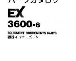 Equipment Components Parts Catalogs for Hitachi Ex-6 Series model Ex3600-6 Excavators