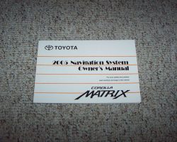 2005 Toyota Corolla Matrix Navigation System Owner's Manual